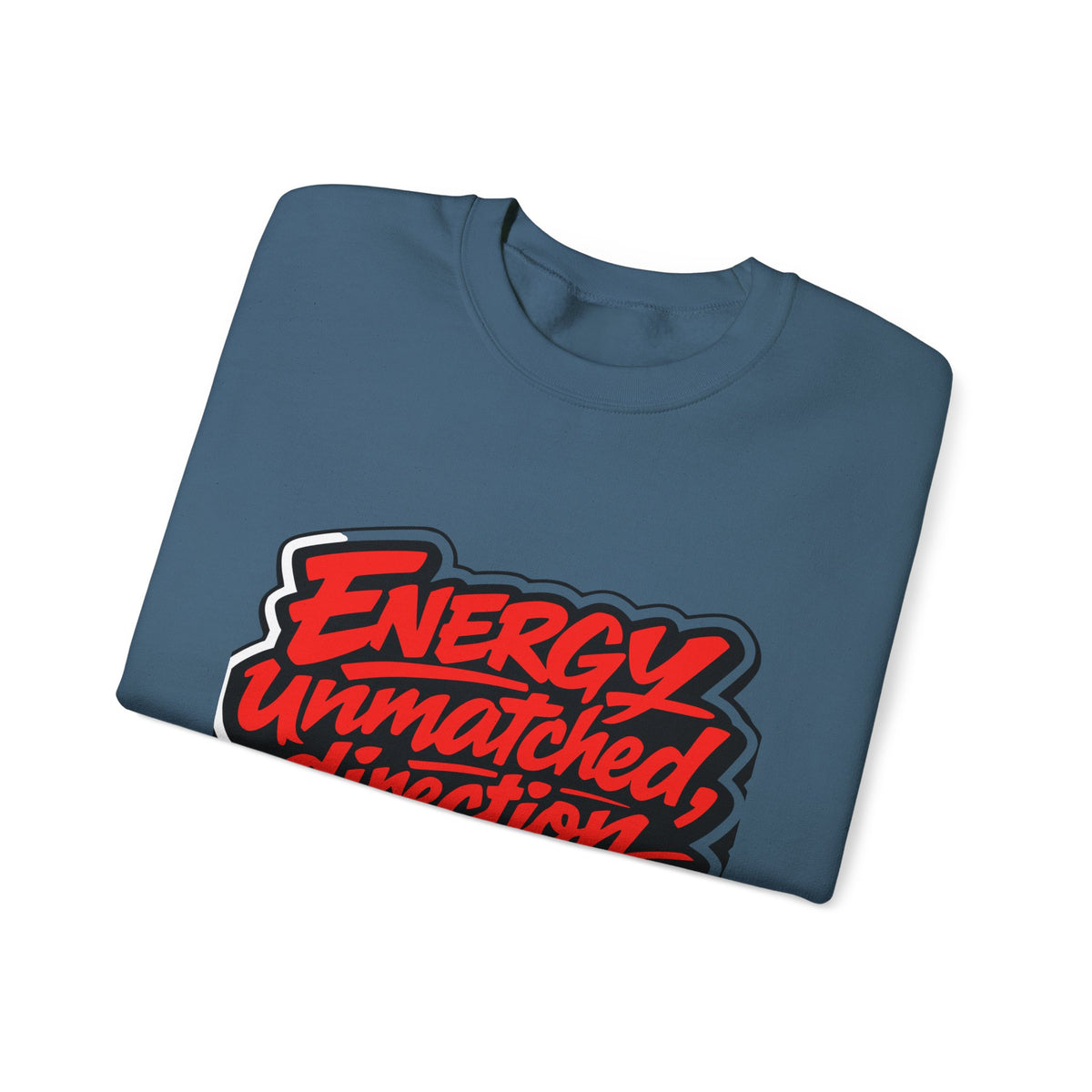 Crewneck Sweatshirt — “Energy Unmatched, Direction Optional” Graphic - Estrella & The Stars