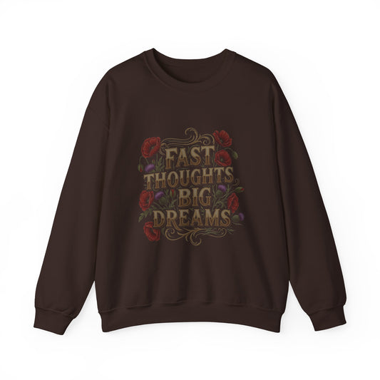 Crewneck Sweatshirt — "Fast Thoughts, Big Dreams" Floral Graphic - Estrella & The Stars