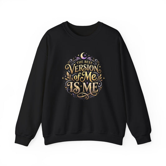 The Best Version of Me Crewneck Sweatshirt – Inspirational Self-Love Pullover - Estrella & The Stars