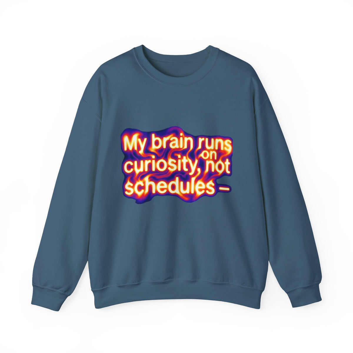 Curiosity Runs the Brain Sweatshirt — 'My brain runs on curiosity, not schedules' Crewneck - Estrella & The Stars