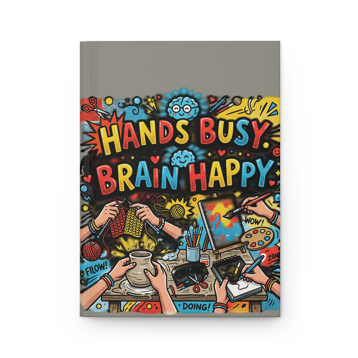Hands Busy Brain Happy Hardcover Journal — Lined Creative Notebook - Estrella & The Stars