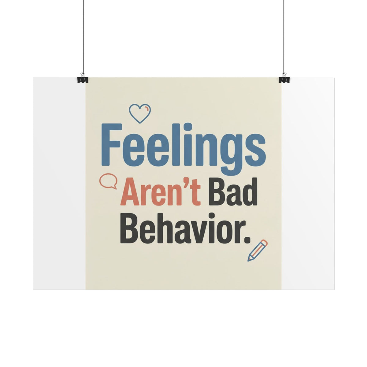 Poster — "Feelings Aren't Bad Behavior" Motivational Wall Art - Estrella & The Stars