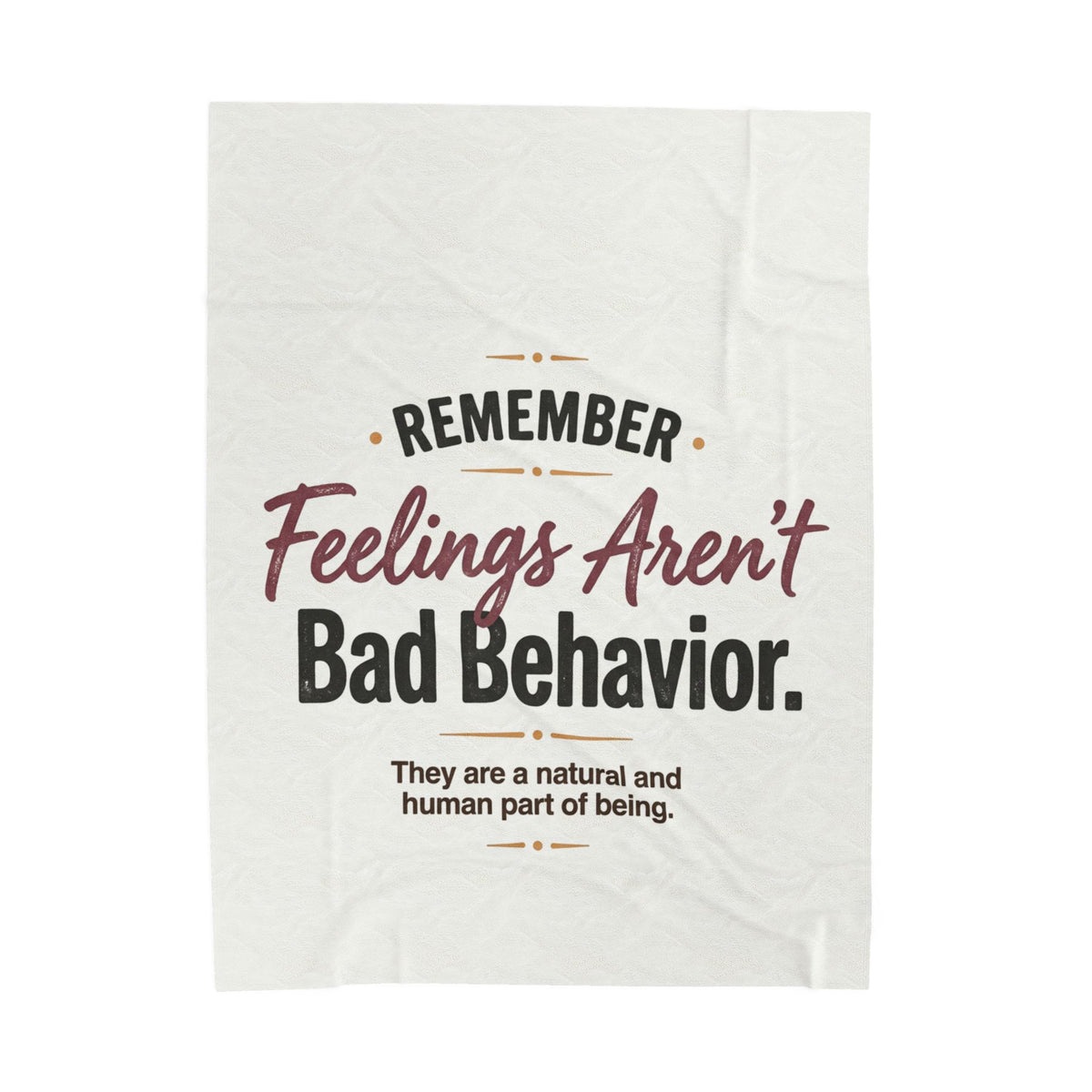 Velveteen Blanket — "Remember: Feelings Aren't Bad Behavior" Cozy Emotional Wellness Throw - Estrella & The Stars