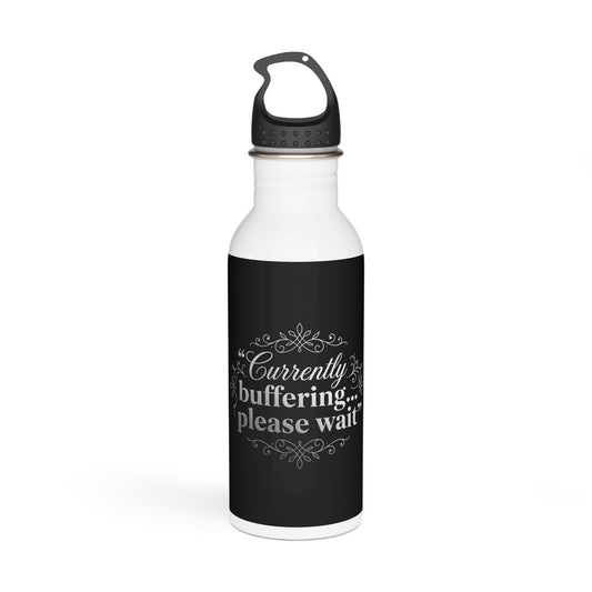 Insulated Water Bottle — “Currently Buffering…please wait” Funny Tech Quote - Estrella & The Stars
