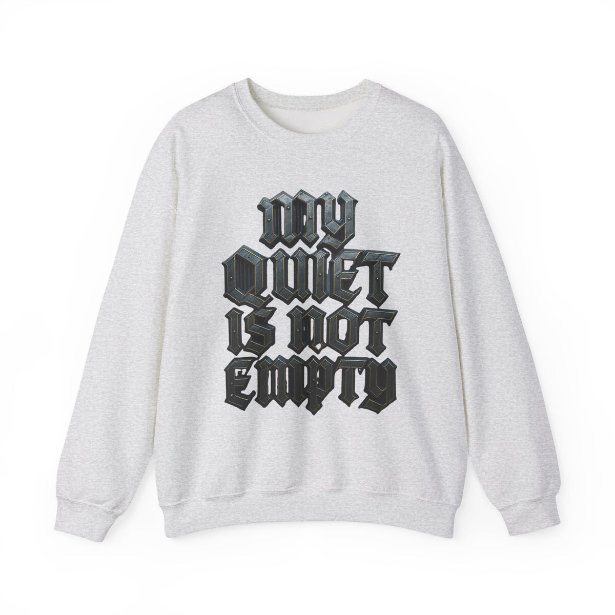 Crewneck Sweatshirt — Gothic 'My Quiet Is Not Empty' Graphic - Estrella & The Stars