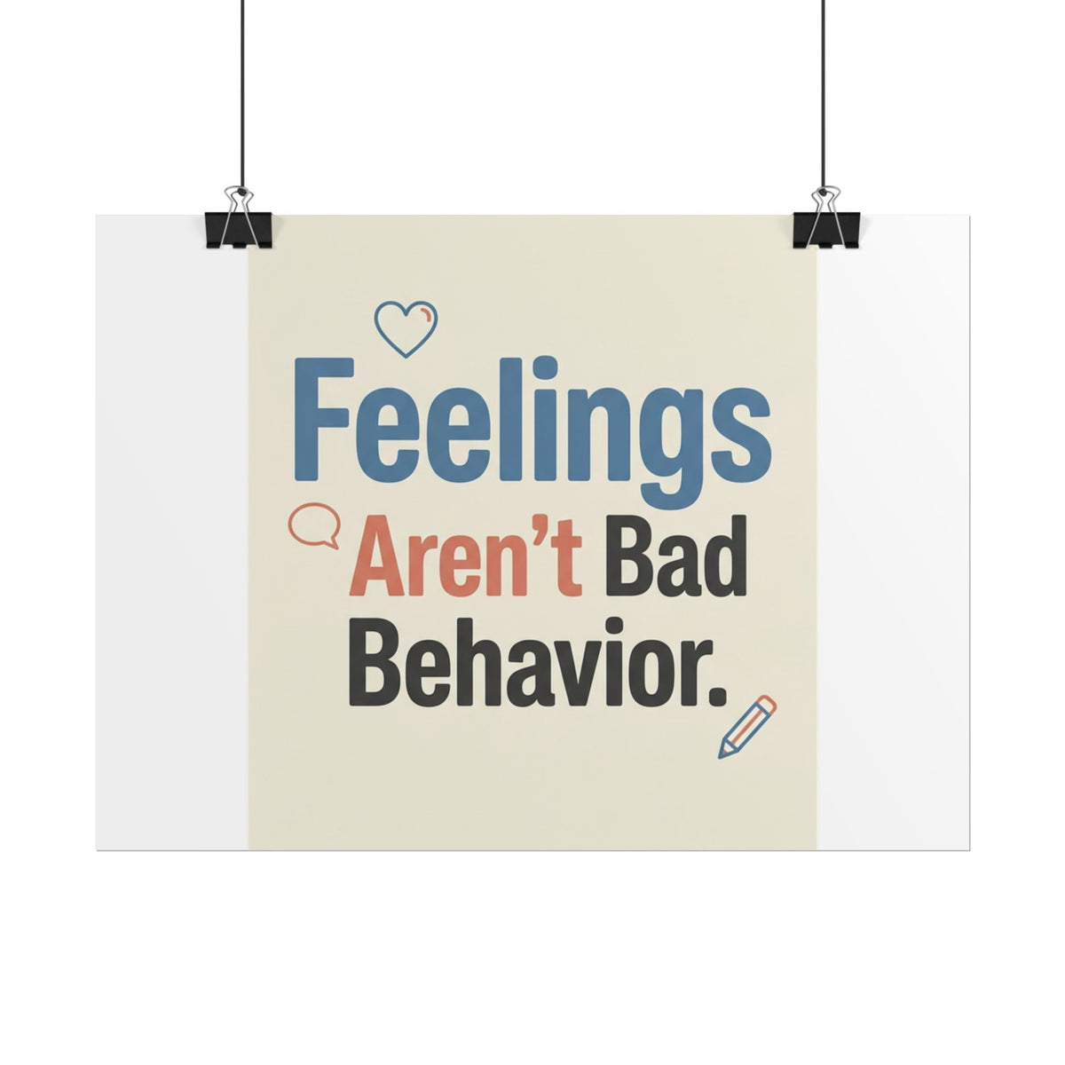 Poster — "Feelings Aren't Bad Behavior" Motivational Wall Art - Estrella & The Stars