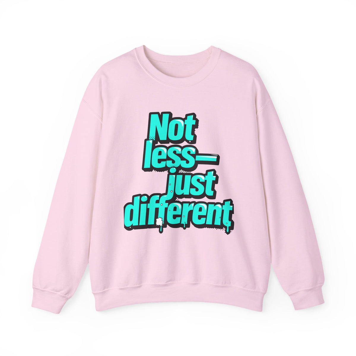 Crewneck Sweatshirt — “Not Less — Just Different” Bold Teal Graphic - Estrella & The Stars