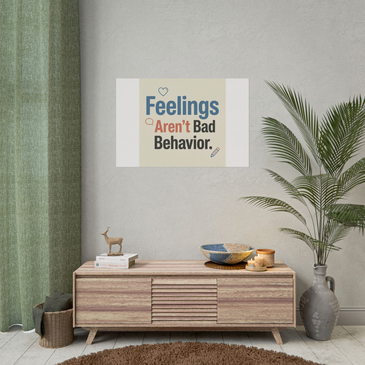 Poster — "Feelings Aren't Bad Behavior" Motivational Wall Art - Estrella & The Stars
