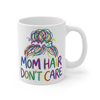 Mom Hair Don't Care Ceramic Mug — Colorful Mom Bun Coffee Cup (11oz/15oz/20oz) - Estrella & The Stars