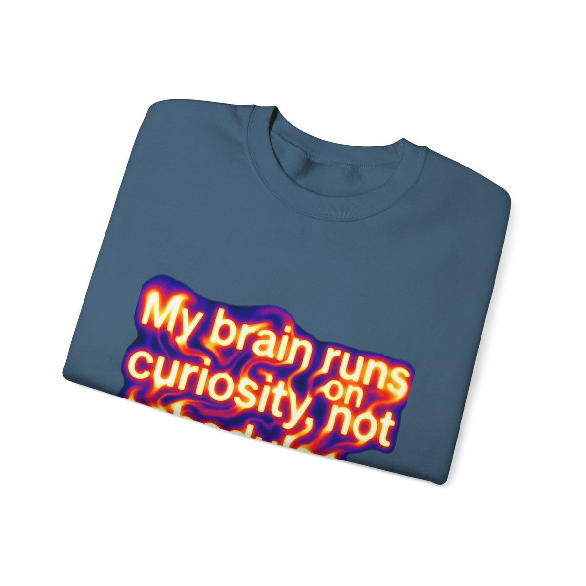 Curiosity Runs the Brain Sweatshirt — 'My brain runs on curiosity, not schedules' Crewneck - Estrella & The Stars