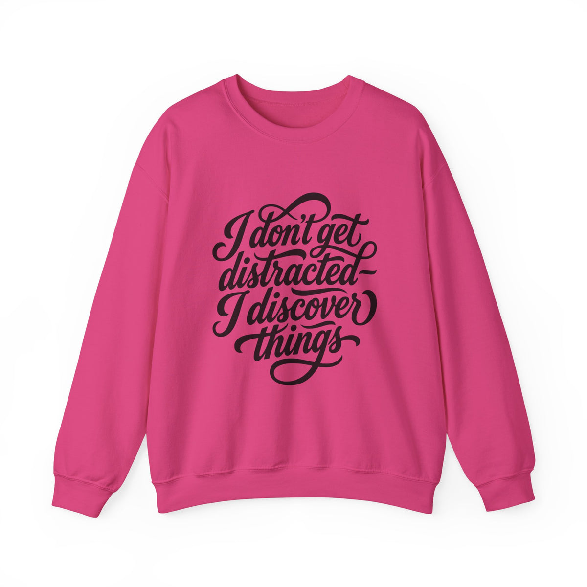 Crewneck Sweatshirt — “I Don’t Get Distracted, I Discover Things” Script Graphic - Estrella & The Stars