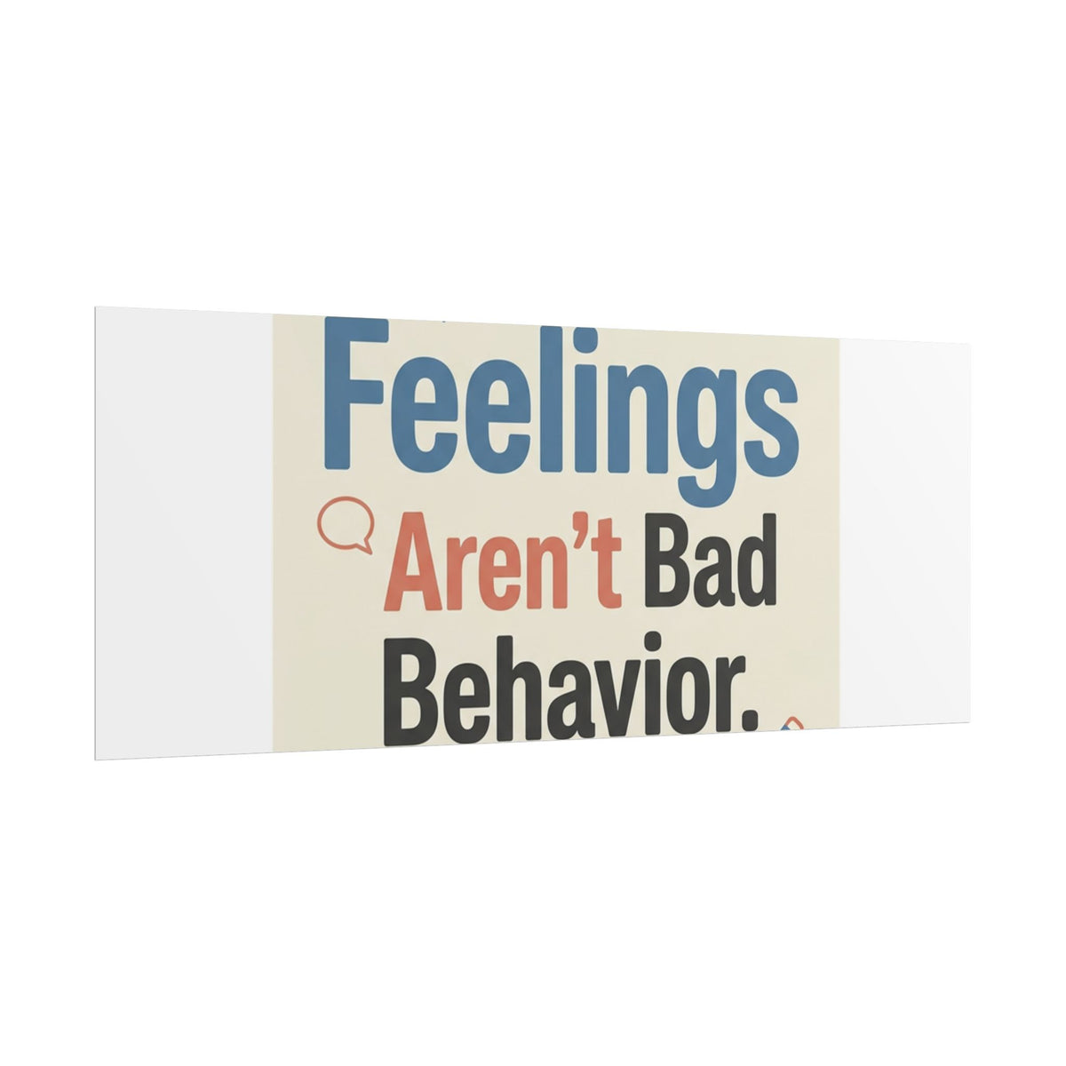Poster — "Feelings Aren't Bad Behavior" Motivational Wall Art - Estrella & The Stars