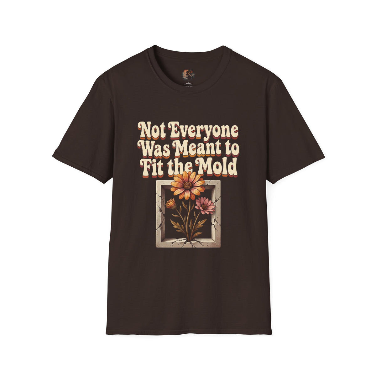 Not Everyone Was Meant to Fit the Mold T-Shirt — Vintage Floral Inspirational Tee - Estrella & The Stars