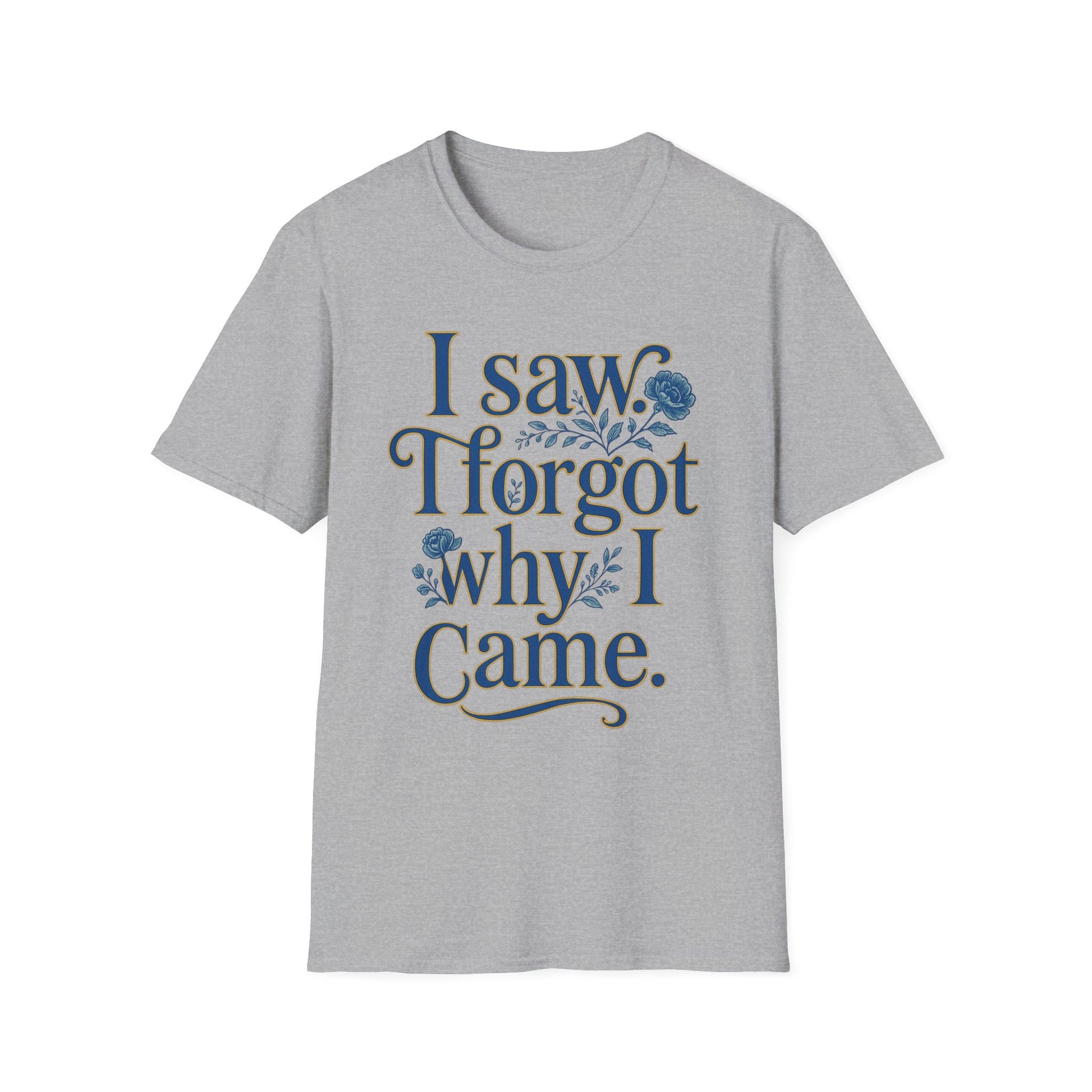 Women t-shirt ADHD humour - I Saw, I Forgot Why I Came T-Shirt — Funny Floral Typography Tee - Estrella & The Stars