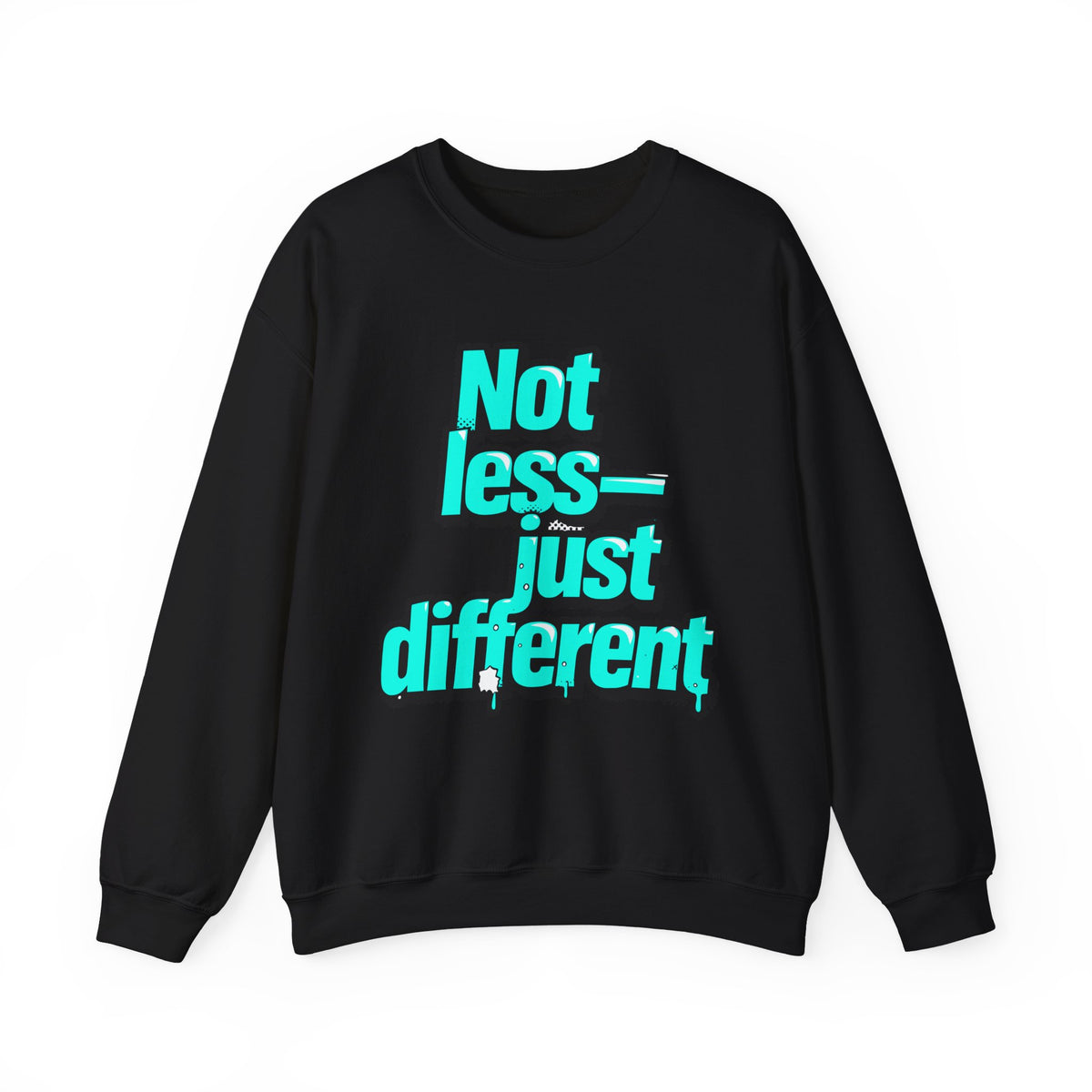 Crewneck Sweatshirt — “Not Less — Just Different” Bold Teal Graphic - Estrella & The Stars