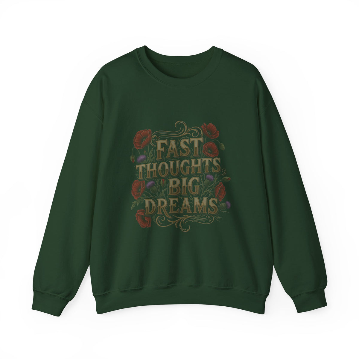 Crewneck Sweatshirt — "Fast Thoughts, Big Dreams" Floral Graphic - Estrella & The Stars