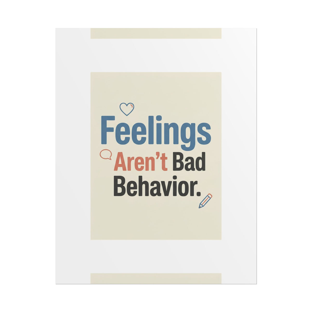 Poster — "Feelings Aren't Bad Behavior" Motivational Wall Art - Estrella & The Stars