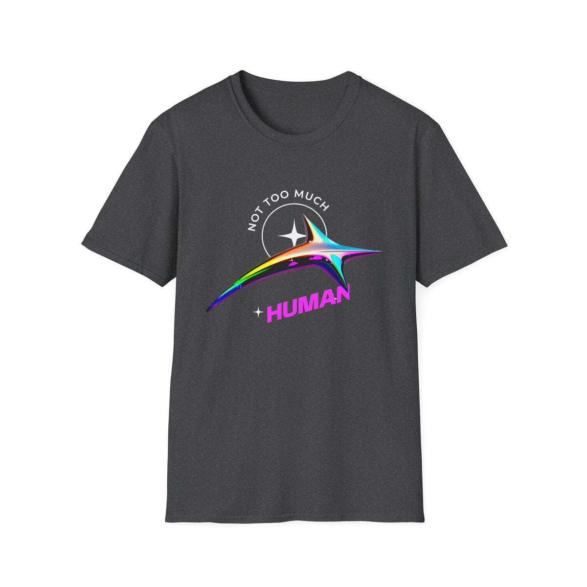 Not Too Much + Human Graphic T-Shirt — Retro Neon Space Vibe - Estrella & The Stars