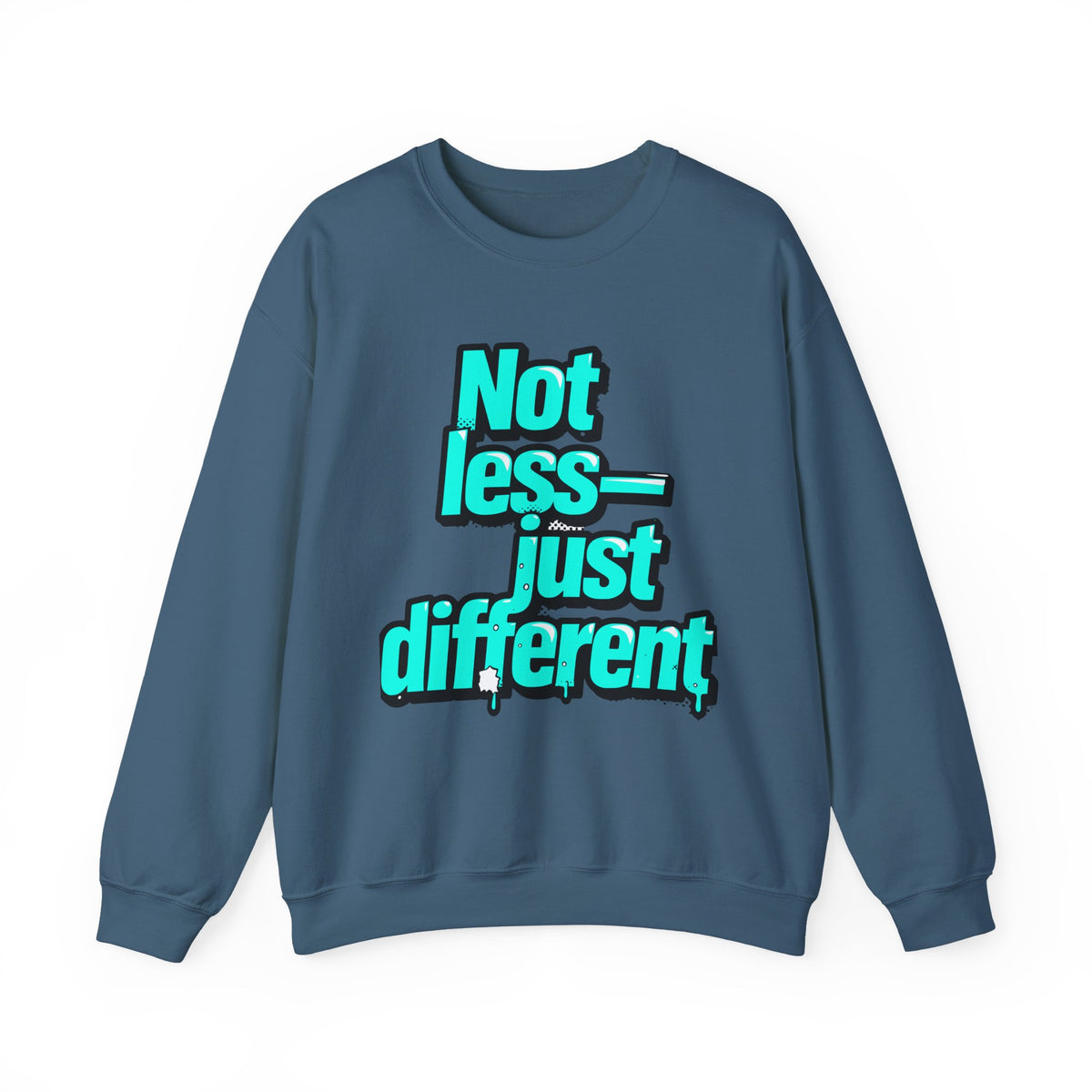 Crewneck Sweatshirt — “Not Less — Just Different” Bold Teal Graphic - Estrella & The Stars