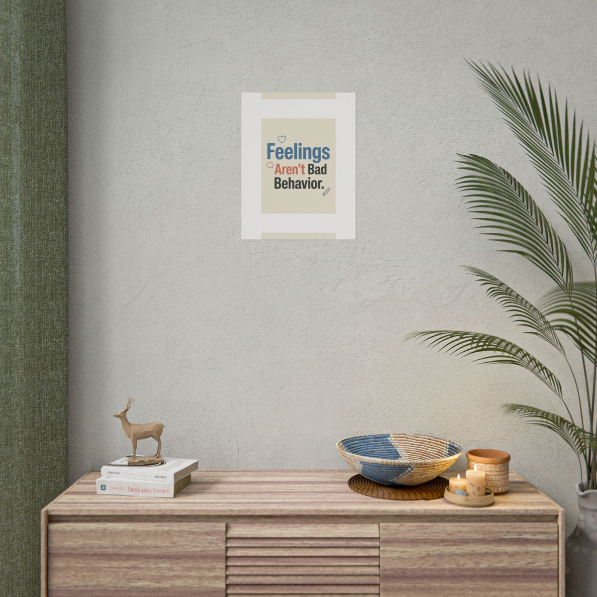 Poster — "Feelings Aren't Bad Behavior" Motivational Wall Art - Estrella & The Stars