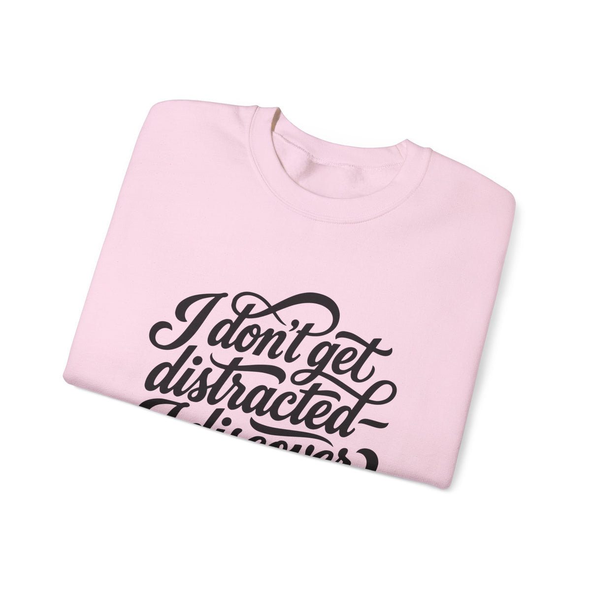 Crewneck Sweatshirt — “I Don’t Get Distracted, I Discover Things” Script Graphic - Estrella & The Stars