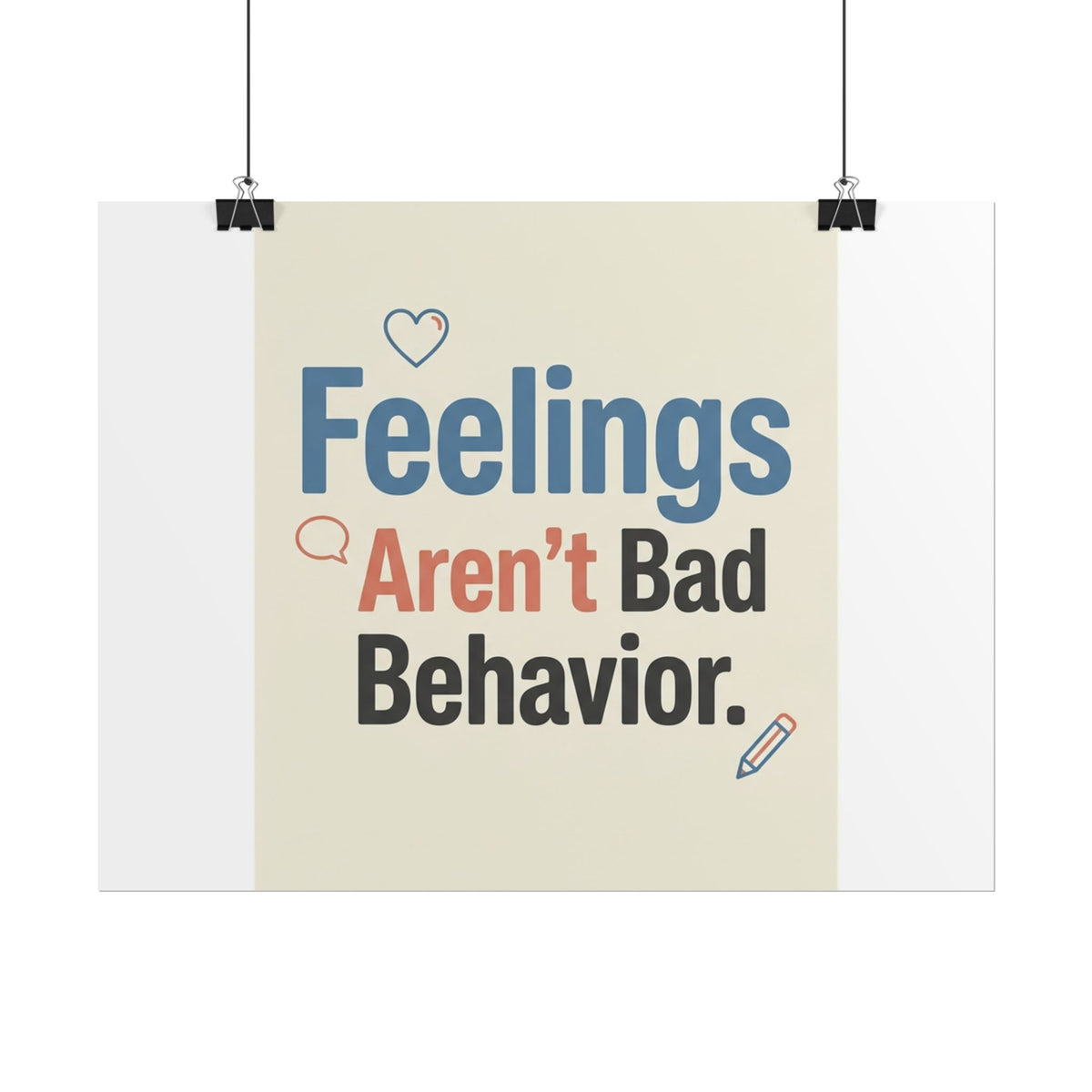 Poster — "Feelings Aren't Bad Behavior" Motivational Wall Art - Estrella & The Stars