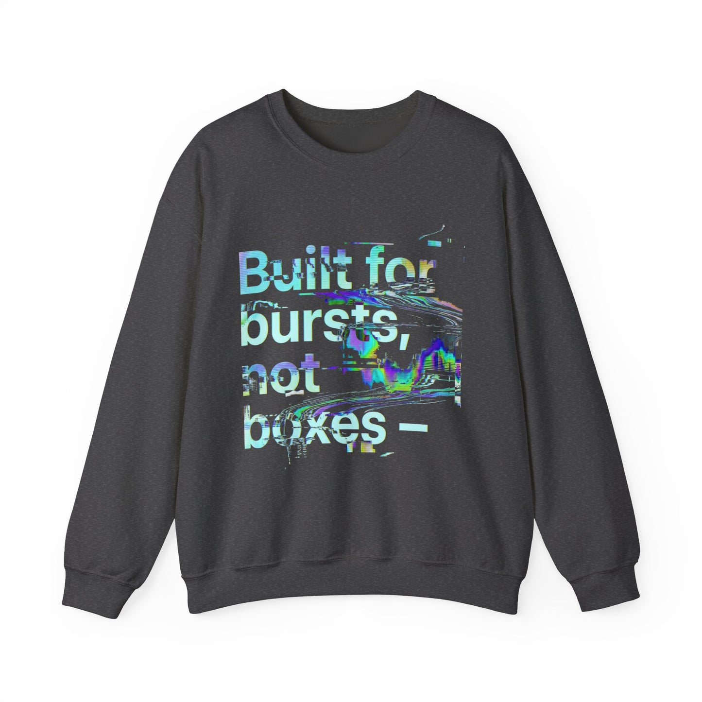 Crewneck Sweatshirt — "Built for bursts, not boxes" Glitch Graphic - Estrella & The Stars