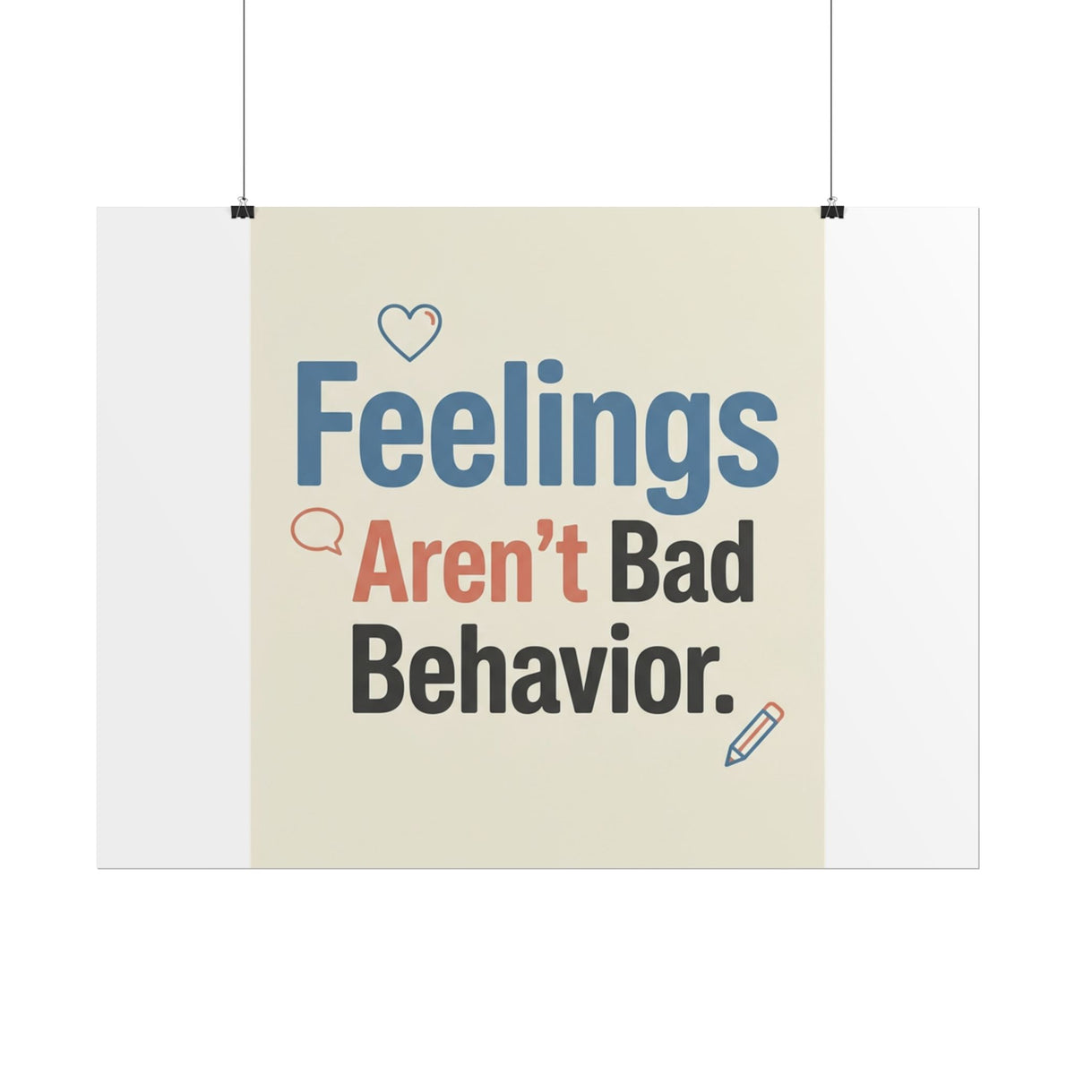 Poster — "Feelings Aren't Bad Behavior" Motivational Wall Art - Estrella & The Stars