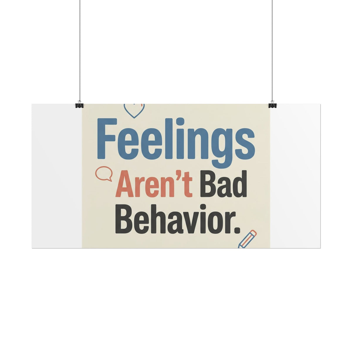 Poster — "Feelings Aren't Bad Behavior" Motivational Wall Art - Estrella & The Stars