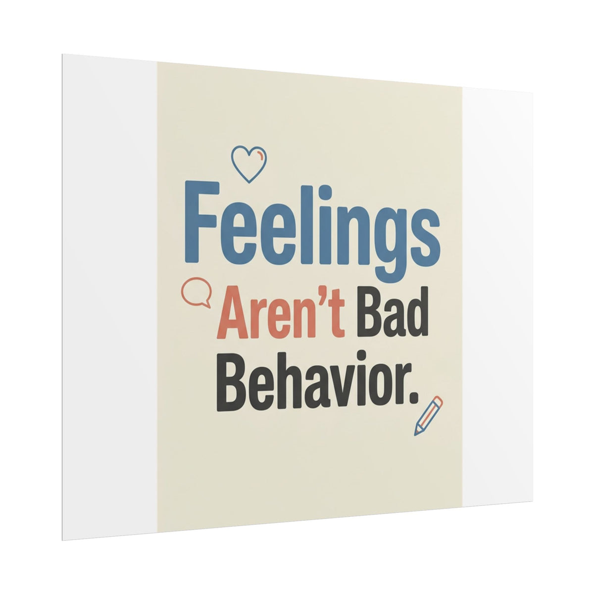 Poster — "Feelings Aren't Bad Behavior" Motivational Wall Art - Estrella & The Stars