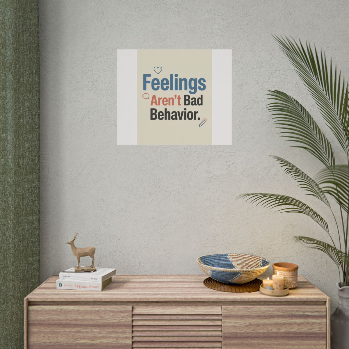 Poster — "Feelings Aren't Bad Behavior" Motivational Wall Art - Estrella & The Stars