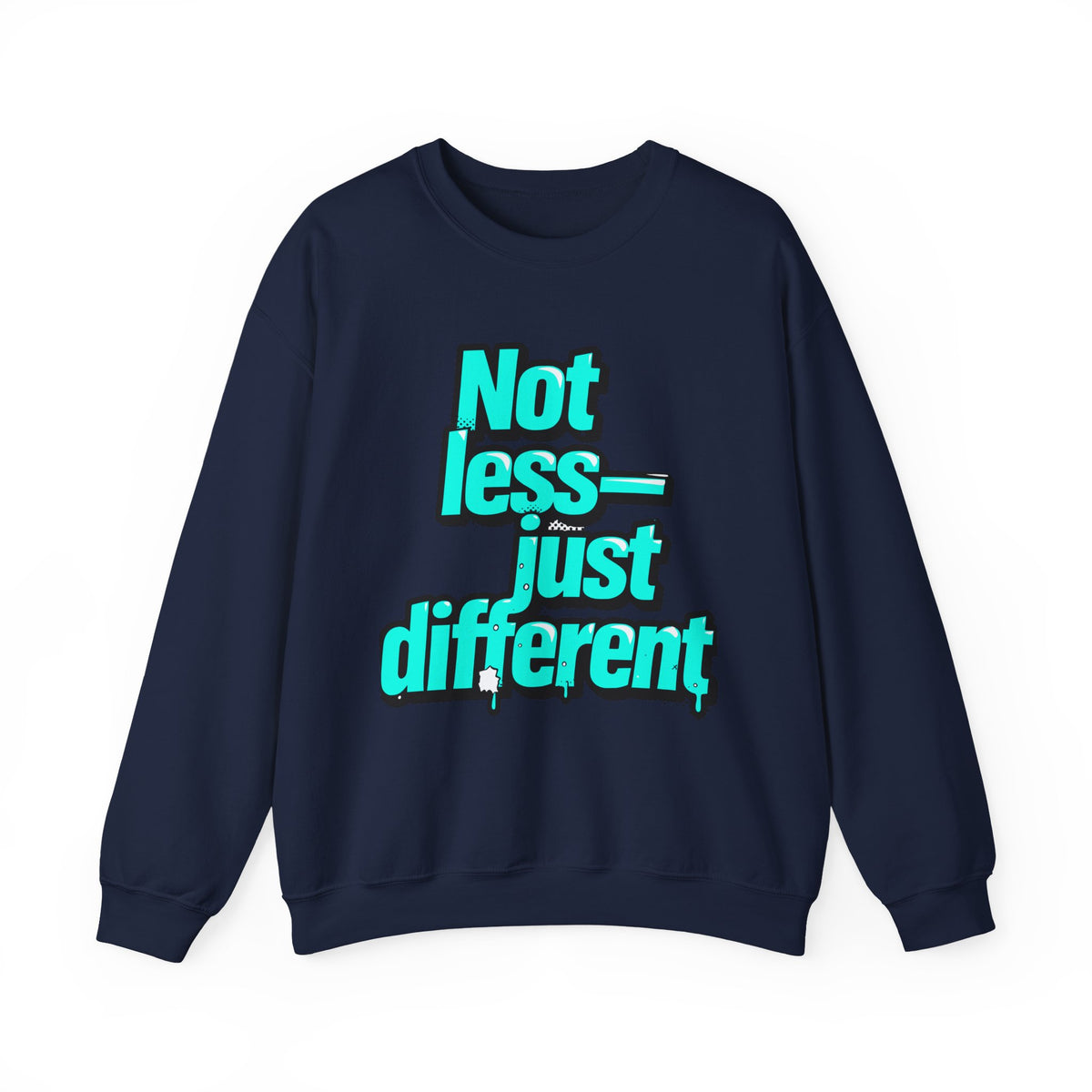 Crewneck Sweatshirt — “Not Less — Just Different” Bold Teal Graphic - Estrella & The Stars