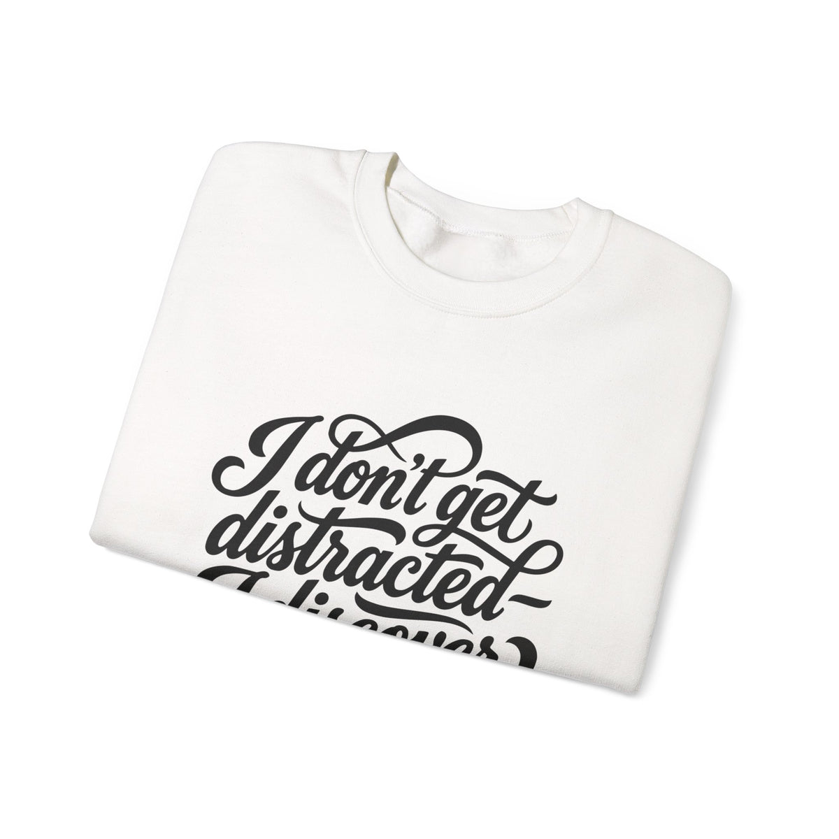 Crewneck Sweatshirt — “I Don’t Get Distracted, I Discover Things” Script Graphic - Estrella & The Stars