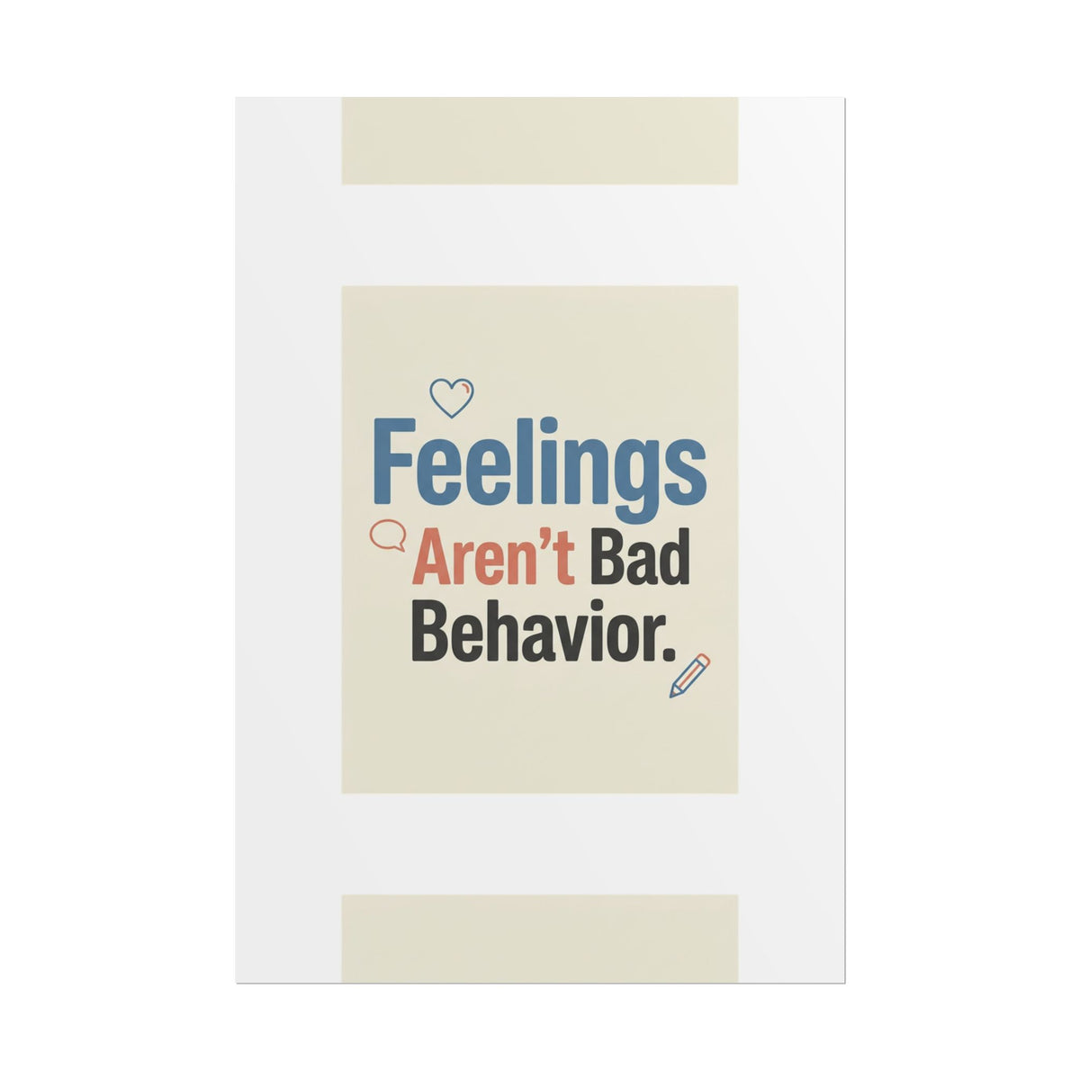 Poster — "Feelings Aren't Bad Behavior" Motivational Wall Art - Estrella & The Stars
