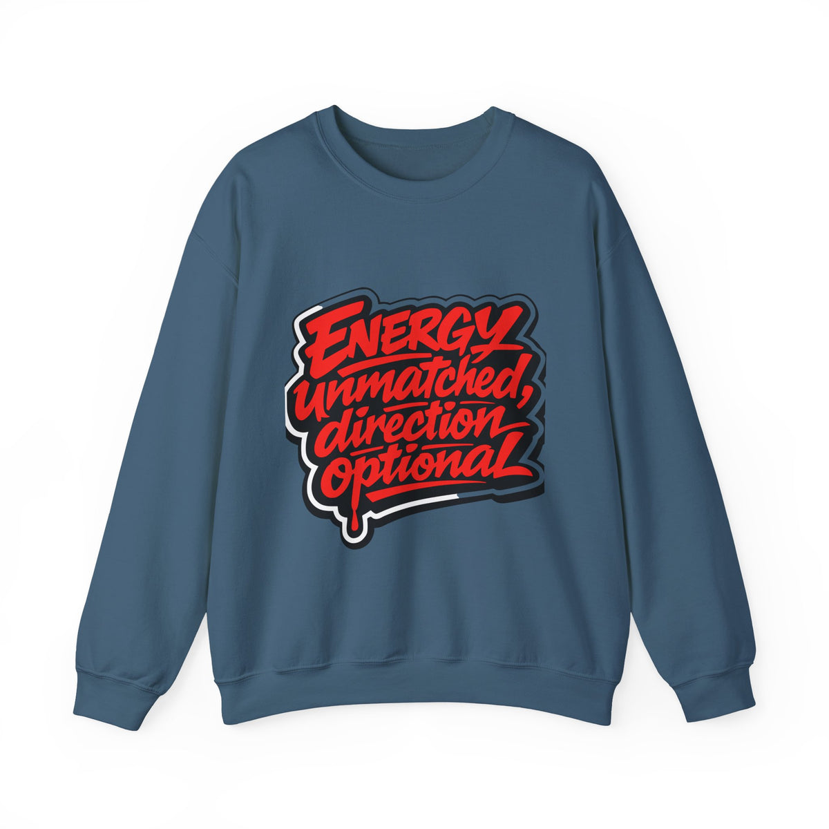 Crewneck Sweatshirt — “Energy Unmatched, Direction Optional” Graphic - Estrella & The Stars