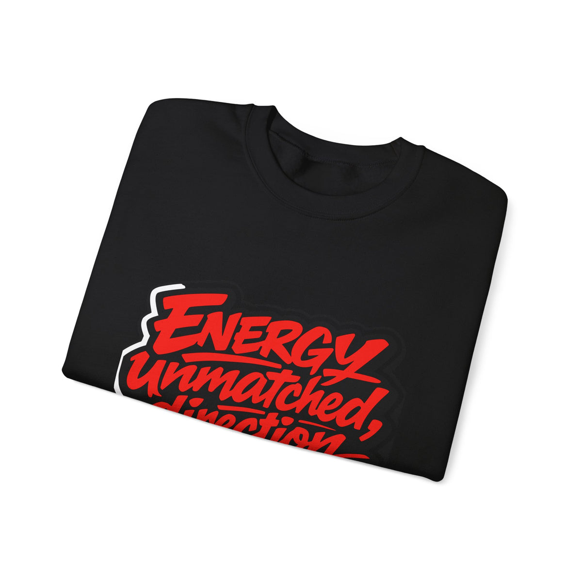 Crewneck Sweatshirt — “Energy Unmatched, Direction Optional” Graphic - Estrella & The Stars