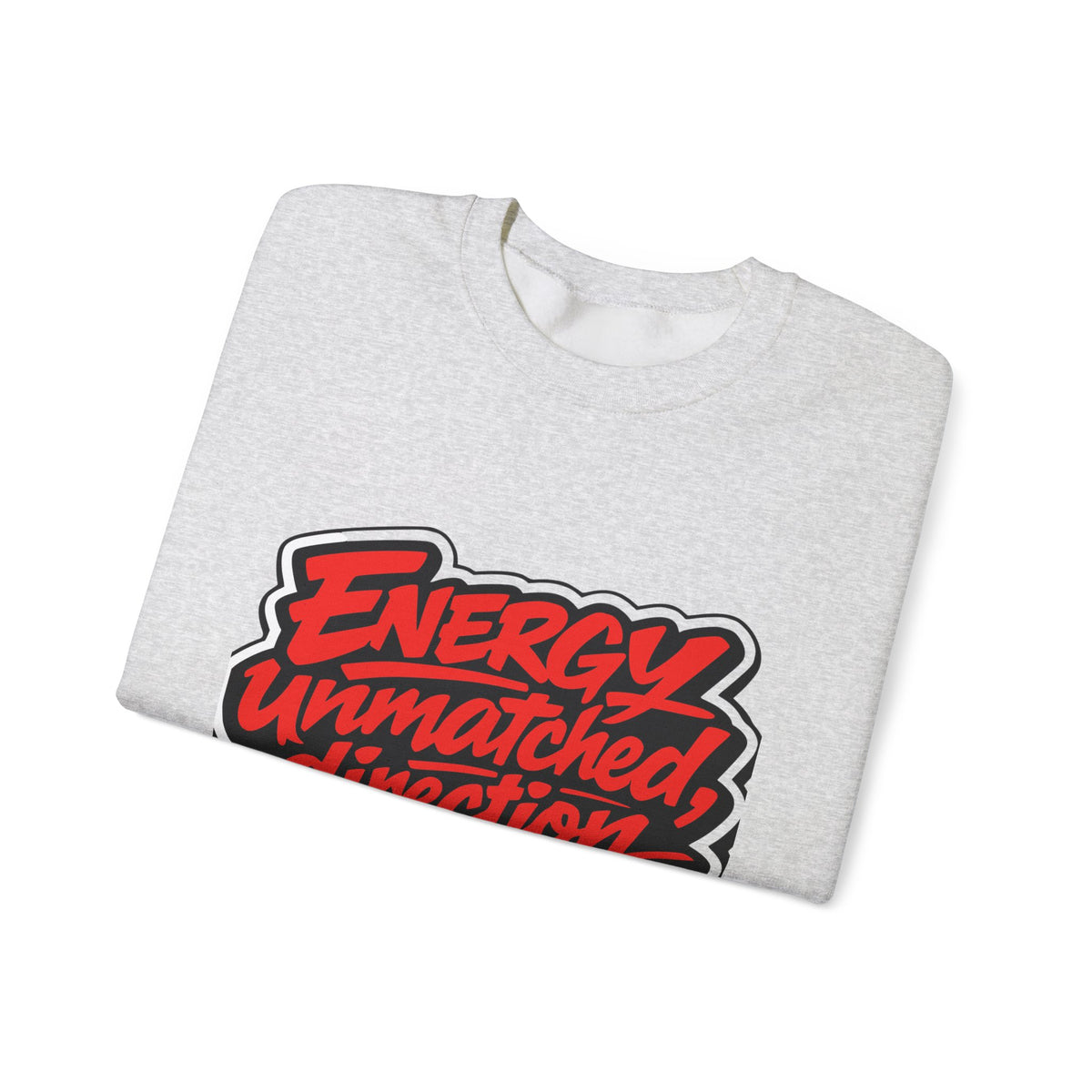 Crewneck Sweatshirt — “Energy Unmatched, Direction Optional” Graphic - Estrella & The Stars