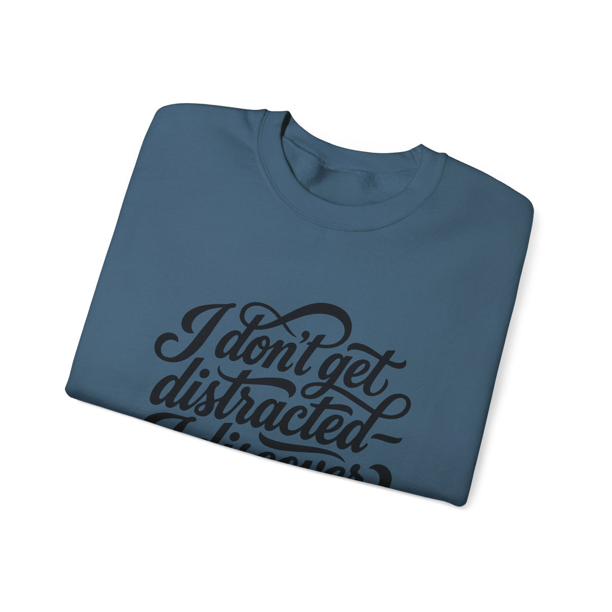 Crewneck Sweatshirt — “I Don’t Get Distracted, I Discover Things” Script Graphic - Estrella & The Stars