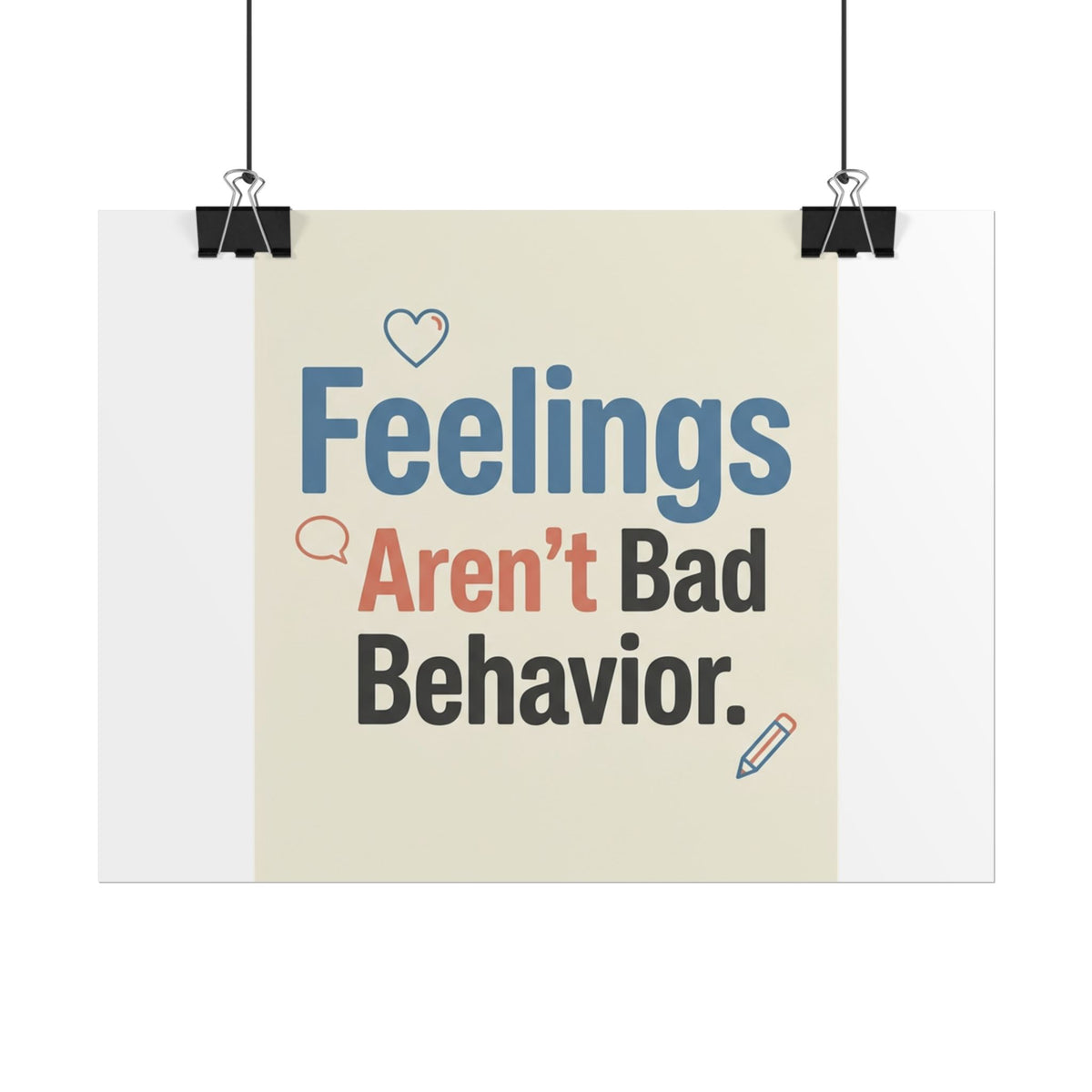Poster — "Feelings Aren't Bad Behavior" Motivational Wall Art - Estrella & The Stars