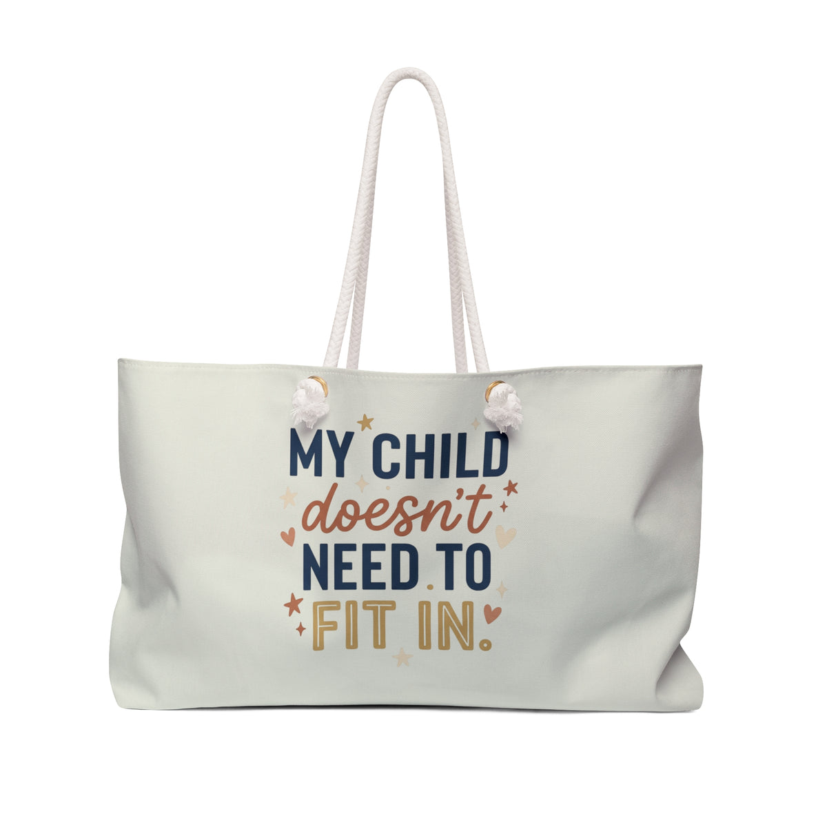 Weekender Bag — “My Child Doesn’t Need to Fit In” Inspirational Travel Tote - Estrella & The Stars