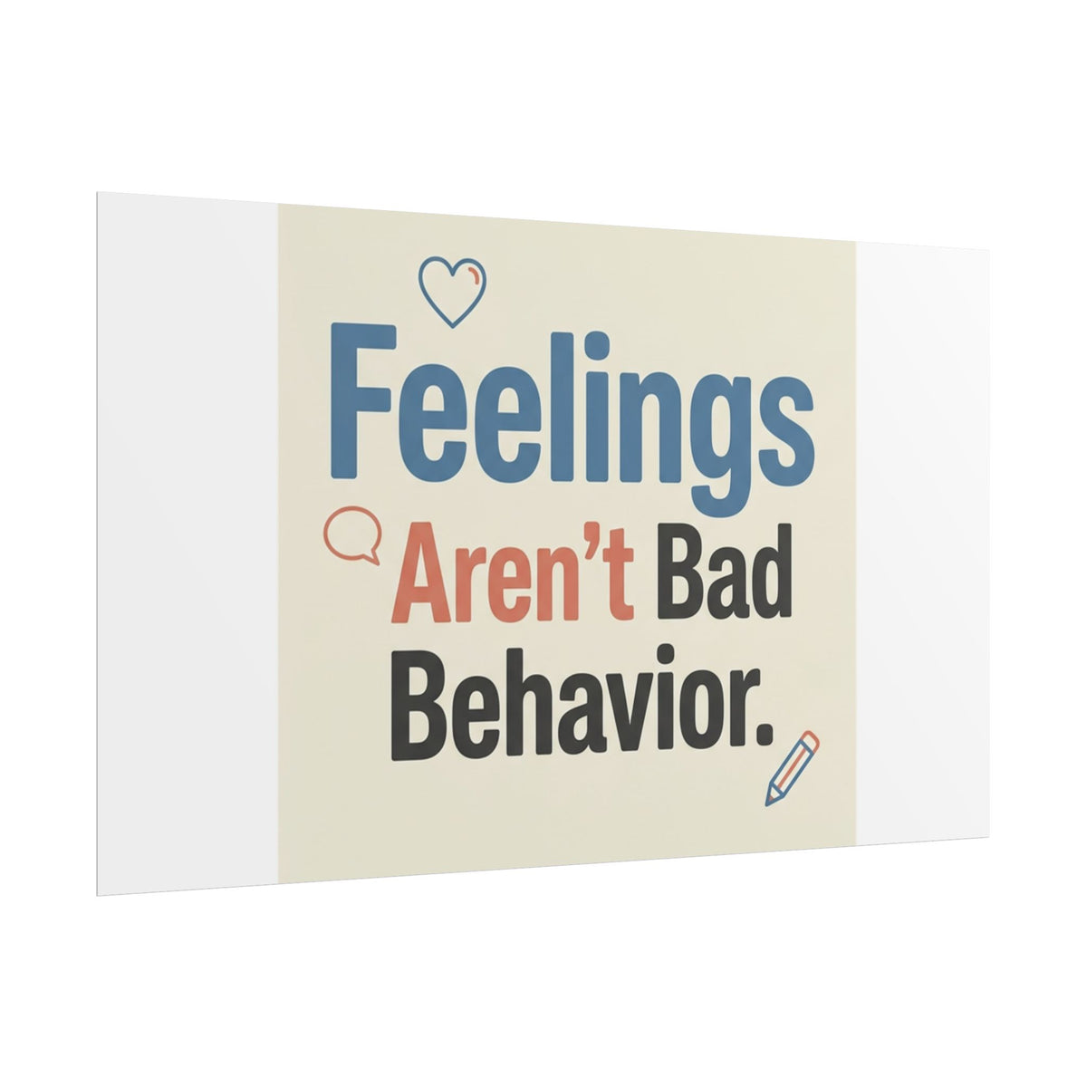 Poster — "Feelings Aren't Bad Behavior" Motivational Wall Art - Estrella & The Stars