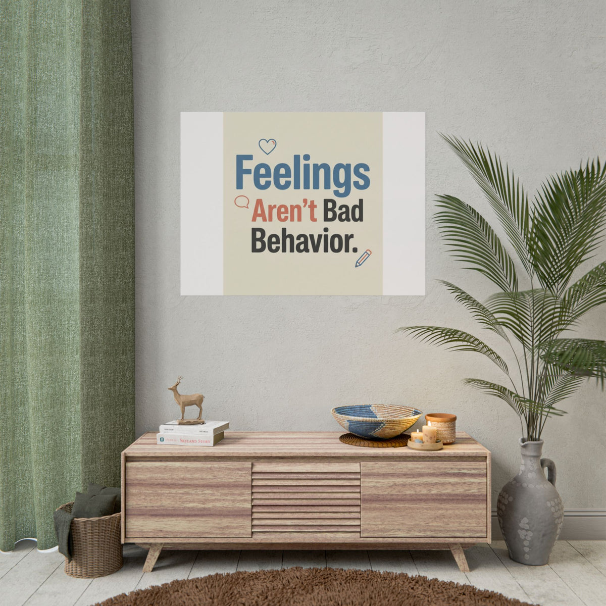 Poster — "Feelings Aren't Bad Behavior" Motivational Wall Art - Estrella & The Stars