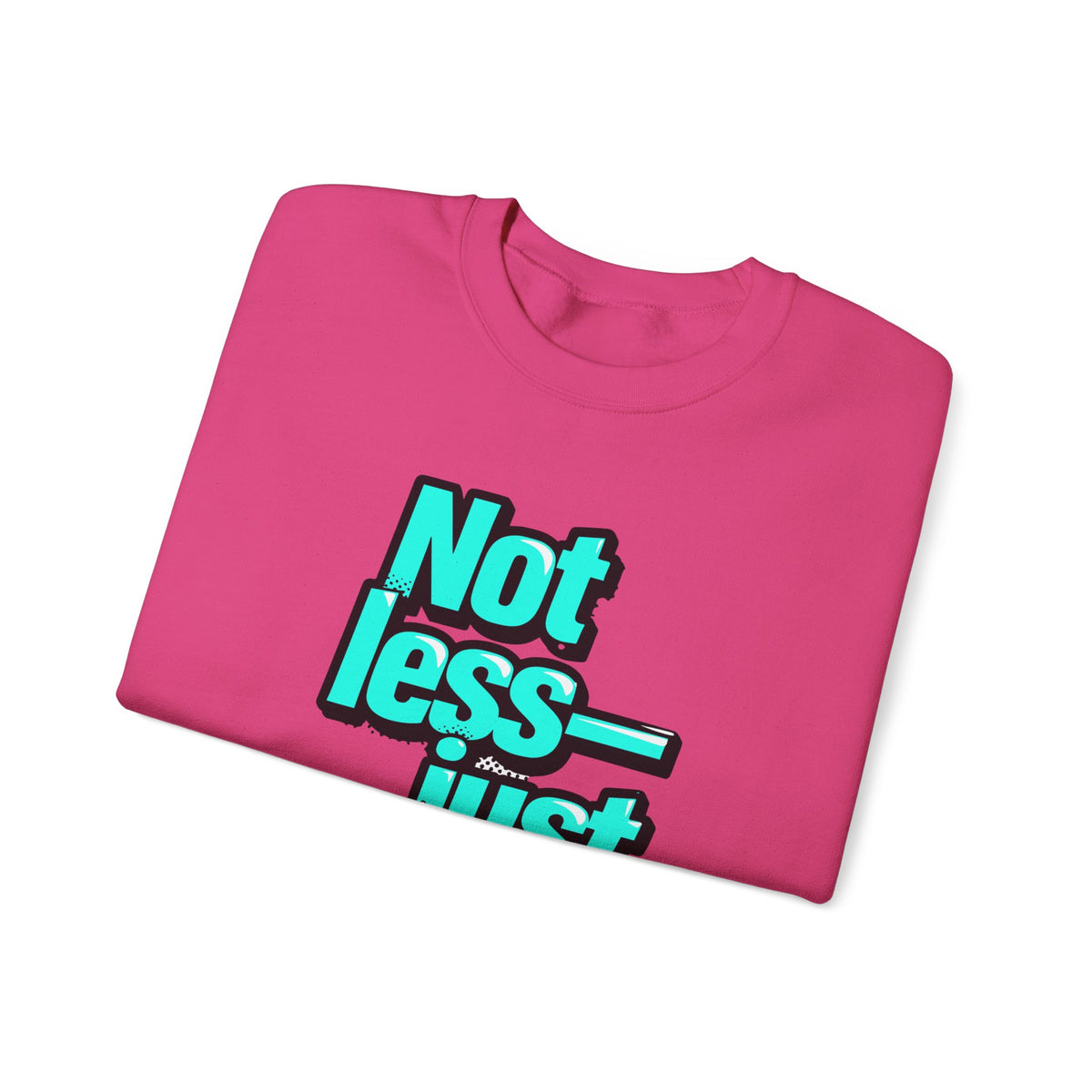 Crewneck Sweatshirt — “Not Less — Just Different” Bold Teal Graphic - Estrella & The Stars