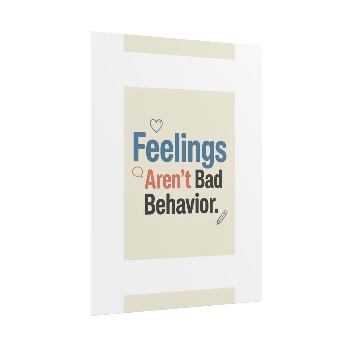 Poster — "Feelings Aren't Bad Behavior" Motivational Wall Art - Estrella & The Stars