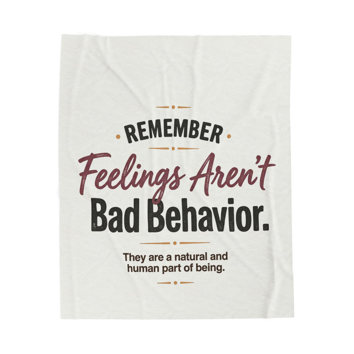 Velveteen Blanket — "Remember: Feelings Aren't Bad Behavior" Cozy Emotional Wellness Throw - Estrella & The Stars