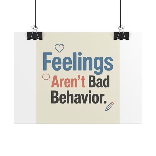 Poster — "Feelings Aren't Bad Behavior" Motivational Wall Art - Estrella & The Stars