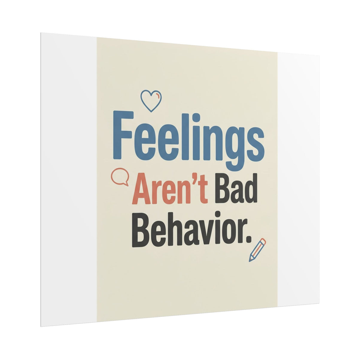 Poster — "Feelings Aren't Bad Behavior" Motivational Wall Art - Estrella & The Stars
