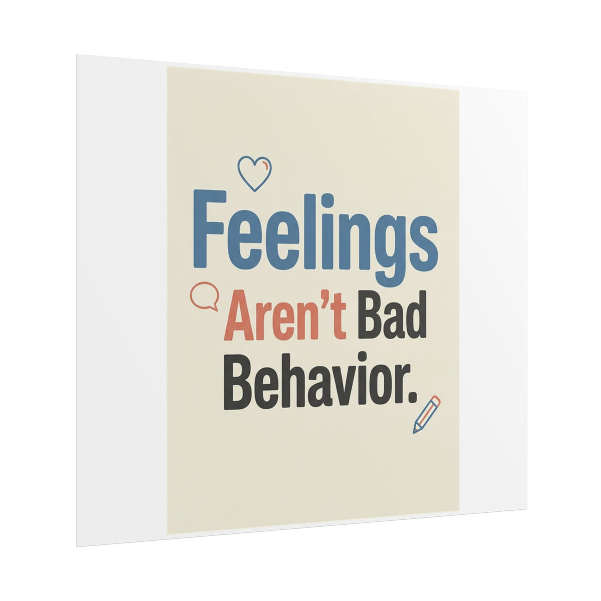 Poster — "Feelings Aren't Bad Behavior" Motivational Wall Art - Estrella & The Stars