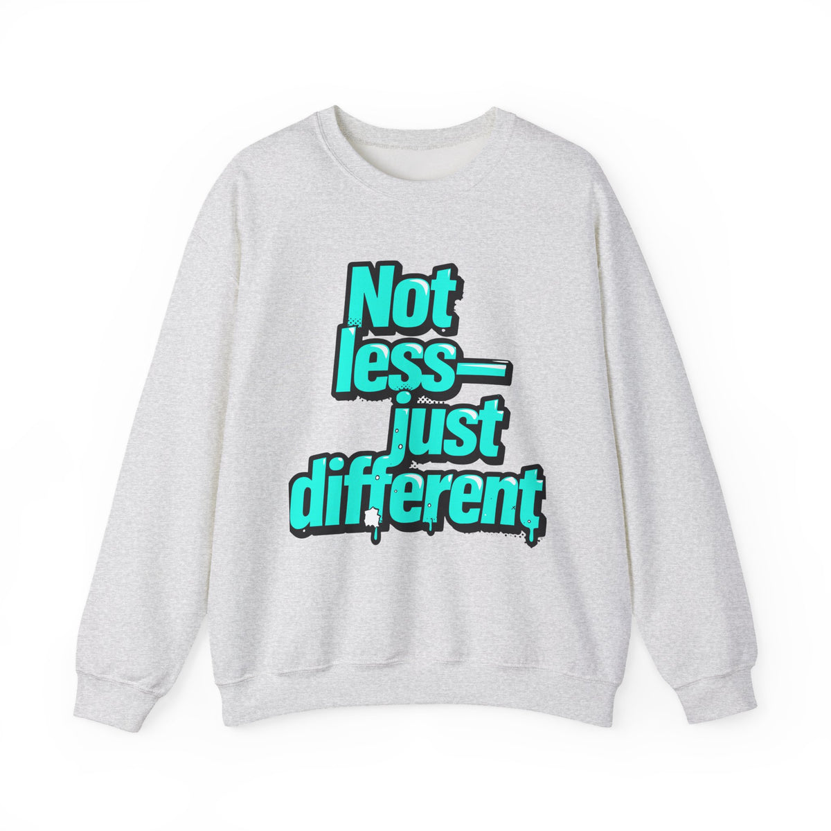Crewneck Sweatshirt — “Not Less — Just Different” Bold Teal Graphic - Estrella & The Stars