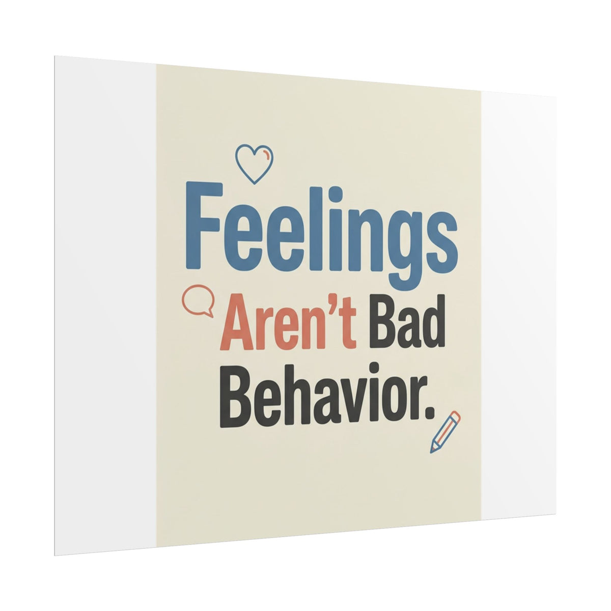 Poster — "Feelings Aren't Bad Behavior" Motivational Wall Art - Estrella & The Stars